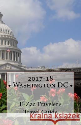 2017-18 Washington DC E-Zzz Traveler's Travel Guide R. Pasinski 9781541197329 Createspace Independent Publishing Platform - książka