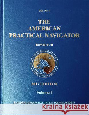 2017 American Practical Navigator Bowditch Volume 1 (HC) Bowditch, Nathaniel 9781937196578 Paradise Cay Publications - książka