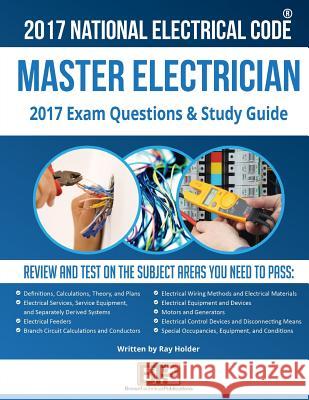 2017 Master Electrician Exam Questions and Study Guide Ray Holder 9781945660757 Brown Technical Publications Inc - książka