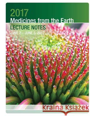 2017 Medicines from the Earth Lecture Notes: June 2 - 5 in Black Mountain, NC Herbal Educational Services 9781546747192 Createspace Independent Publishing Platform - książka