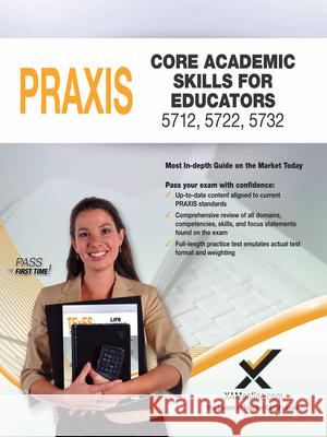 2017 Praxis Core Academic Skills for Educators (5712, 5722, 5732) Sharon Wynne 9781607874584 Xamonline - książka