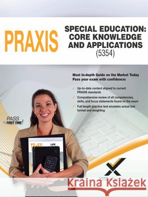 2017 Praxis Special Education: Core Knowledge and Applications (5354) Sharon A. Wynne 9781607876281 Xamonline - książka