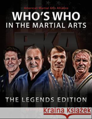 2017 Who's Who in the Martial Arts: Legends Edition Jessie Bowen 9781974413218 Createspace Independent Publishing Platform - książka