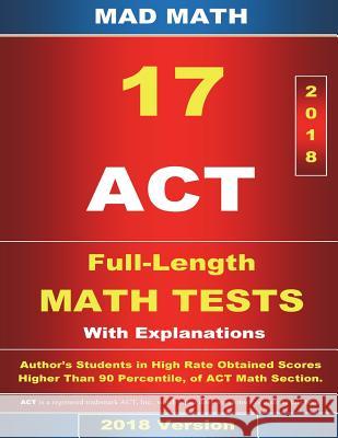 2018 ACT Math Tests 1-17 John Su 9781977611055 Createspace Independent Publishing Platform - książka