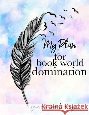 2018: My Plan for Book World Domination Nicole Andrews Moore 9781979659345 Createspace Independent Publishing Platform - książka