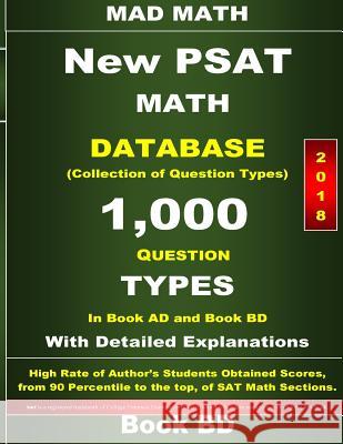 2018 New PSAT Math Database Book BD: Collection of 1,000 Question Types Su, John 9781985735569 Createspace Independent Publishing Platform - książka