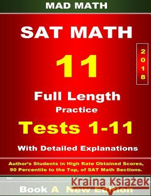 2018 New SAT Math Tests 01-11 Book A Su, John 9781723312960 Createspace Independent Publishing Platform - książka