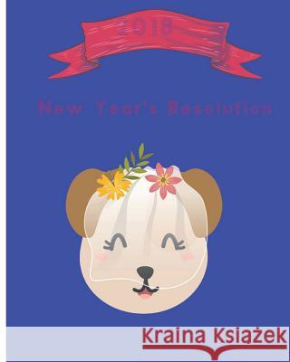 2018 New Year's Resolution K. M. Smash 9781981658992 Createspace Independent Publishing Platform - książka
