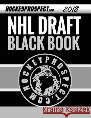 2018 NHL Draft Black Book Hockey Prospect 9780991677597 Hockey Press - książka