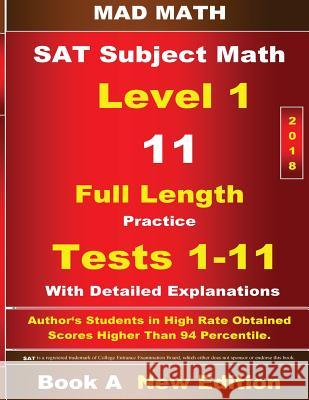 2018 SAT Subject Level 1 Book A Tests 1-11 Su, John 9781723387050 Createspace Independent Publishing Platform - książka