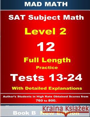 2018 SAT Subject Level 2 Book B Tests 13-24 John Su 9781723383991 Createspace Independent Publishing Platform - książka