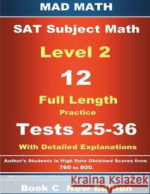 2018 SAT Subject Level 2 Book C Tests 25-36 John Su 9781723385148 Createspace Independent Publishing Platform - książka