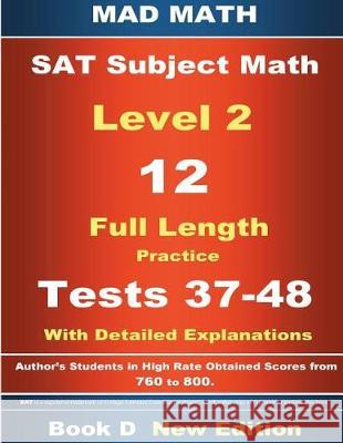 2018 SAT Subject Level 2 Book D Tests 37-48 John Su 9781723385841 Createspace Independent Publishing Platform - książka