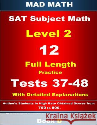 2018 SAT Subject Level 2 Book D Tests 37-48 John Su 9781977715746 Createspace Independent Publishing Platform - książka