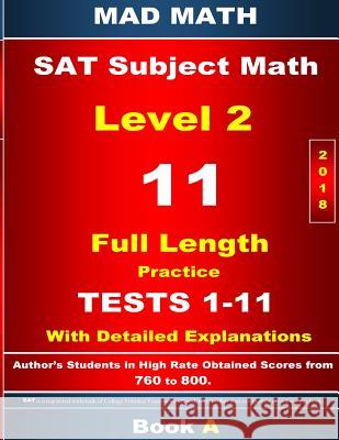 2018 SAT Subject Math Level 2 Book A Tests 1-11 Su, John 9781979172349 Createspace Independent Publishing Platform - książka