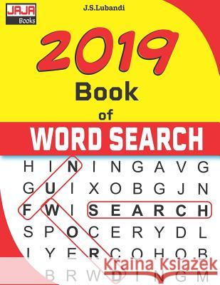 2019 Book of Word Search J. S. Lubandi 9781796592054 Independently Published - książka