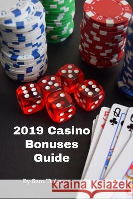 2019 Casino Bonuses Guide Sam Tinky 9781070245133 Independently Published - książka