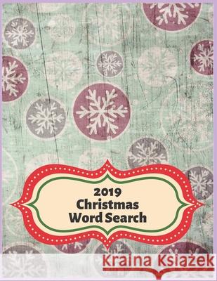 2019 Christmas Word Search: Holiday Themed Word Find for Easy Gift At Christmas This Year Exercise You 9781086901658 Independently Published - książka