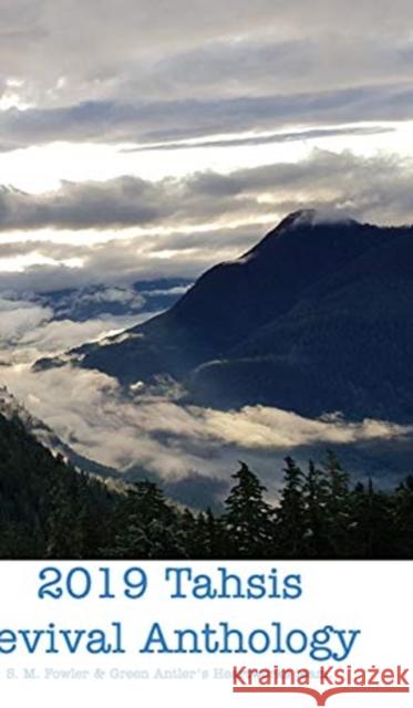 2019 Collected Works: Tahsis Inlet Outlet Revival Anthology Bosecker, Graham 9781714216178 Blurb - książka