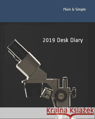 2019 Desk Diary Plain &. Simple 9781729061374 Independently Published - książka