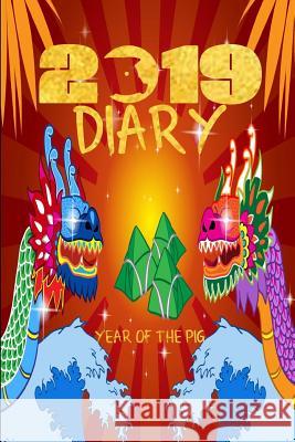 2019 Diary Year of the Pig: 2019 Chinese Year of the Pig Noteworthy Publications 9781724127334 Independently Published - książka