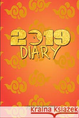 2019 Diary Year of the Pig: Chinese 2019 Diary Noteworthy Publications 9781724127433 Independently Published - książka