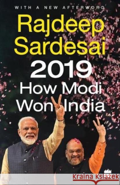 2019: How Modi Won India Rajdeep Sardesai 9789390327348 HarperCollins India - książka