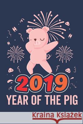 2019 Year of the Pig Elderberry's Designs 9781731516343 Independently Published - książka