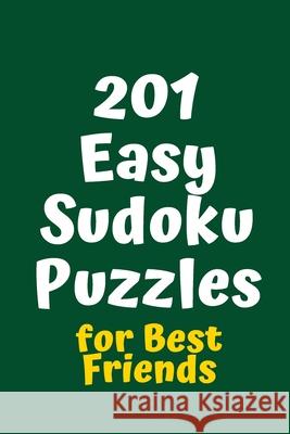 201 Easy Sudoku Puzzles for Best Friends Central Puzzle Agency 9781084176041 Independently Published - książka