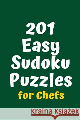 201 Easy Sudoku Puzzles for Chefs Central Puzzle Agency 9781084181014 Independently Published - książka