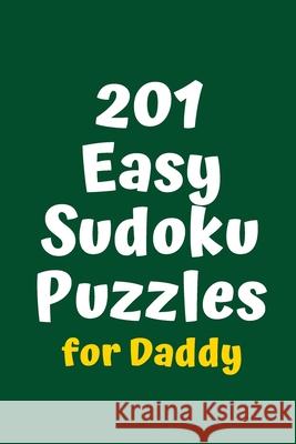 201 Easy Sudoku Puzzles for Daddy Central Puzzle Agency 9781084181083 Independently Published - książka