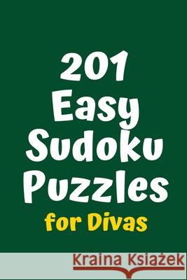 201 Easy Sudoku Puzzles for Divas Central Puzzle Agency 9781084181120 Independently Published - książka