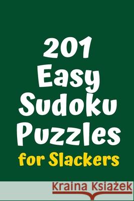 201 Easy Sudoku Puzzles for Slackers Central Puzzle Agency 9781084181090 Independently Published - książka