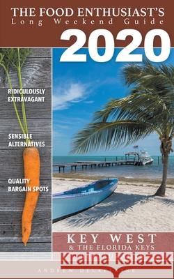 2020 - Key West & the Florida Keys - Restaurants Andrew Delaplaine 9781393555056 Gramercy Park Press - książka