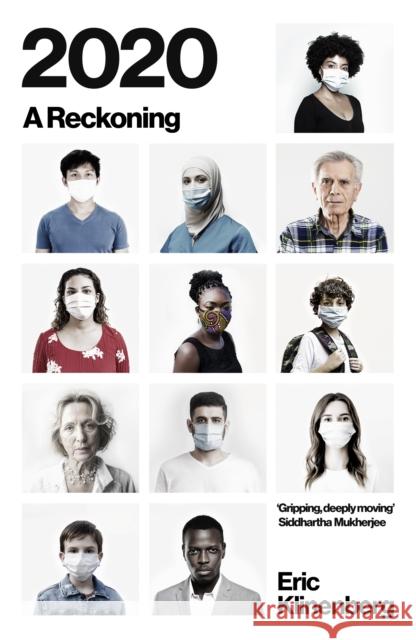 2020: A Reckoning Eric Klinenberg 9781847926937 Vintage Publishing - książka