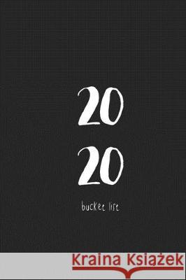2020 Bucket List: Make the Year Count Simply Prett 9781697697780 Independently Published - książka