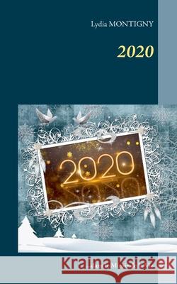 2020: dans le miroir de la Vie Lydia Montigny 9782322191512 Books on Demand - książka