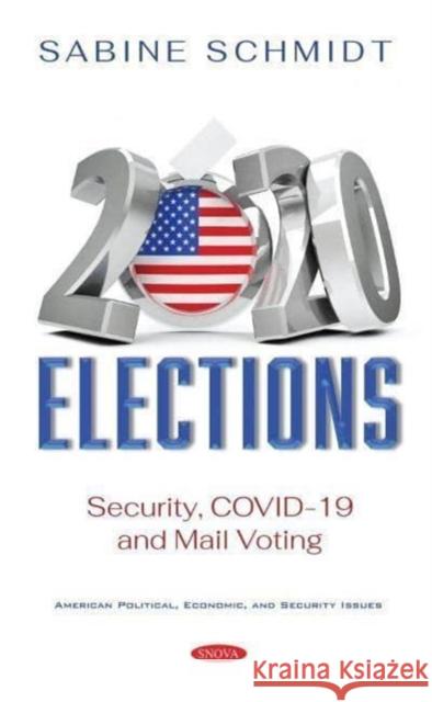 2020 Elections  9781536185645 Nova Science Publishers Inc - książka