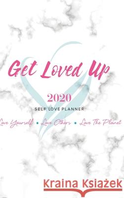 2020 Get Loved Up Planner Koya Webb 9781794732636 Lulu.com - książka