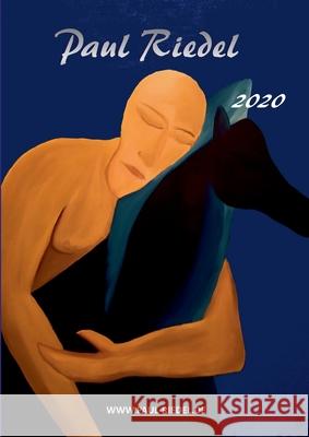 2020 Kunstkatalog Paul Riedel: A man inside Paul Riedel 9783752669053 Books on Demand - książka