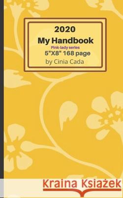 2020 My Handbook CICI Calendar Journal Cada Cinia Cada 9781678311421 Independently Published - książka