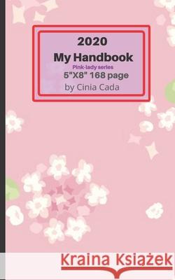 2020 My Handbook CICI Calendar Journal Cada Cinia Cada 9781679433016 Independently Published - książka