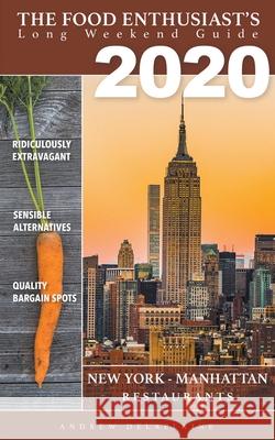 2020 New York / Manhattan Restaurants Andrew Delaplaine 9781393078241 Gramercy Park Press - książka