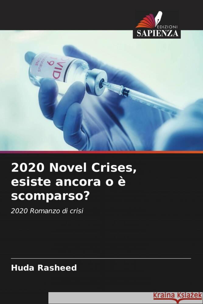 2020 Novel Crises, esiste ancora o è scomparso? Rasheed, Huda 9786205140192 Edizioni Sapienza - książka