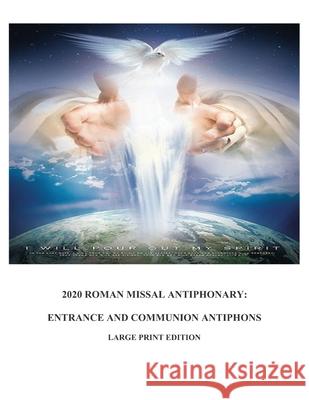 2020 Roman Missal Antiphonary: Entrance and Communion Antiphons M. Jane Fierstei A. Raphael Lombard 9781079952247 Independently Published - książka