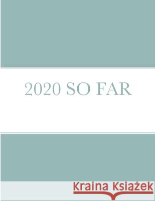 2020 So Far Michelle Jean 9781716721922 Lulu.com - książka