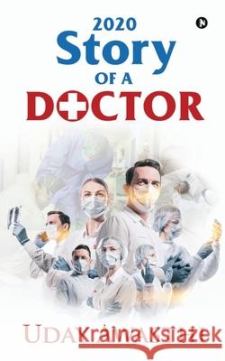 2020: Story of a Doctor Uday Awasthi 9781637815045 Notion Press - książka