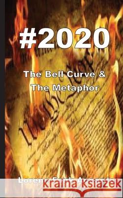 #2020: The Bell Curve & The Metaphor Accardo, Lorene Funk 9781734379334 Lorene Funk Accardo - książka