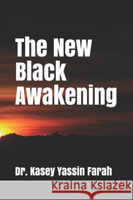 2020 The New Black Awakening Kasey Yassin Farah 9780990728375 Golis Publishing - książka
