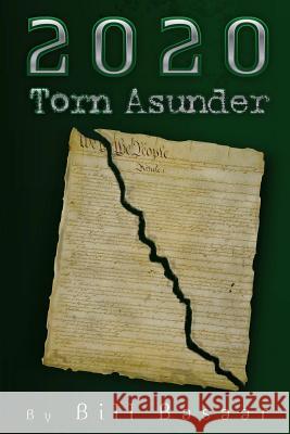 2020 Torn Asunder Bill Basaar 9781478219088 Createspace - książka